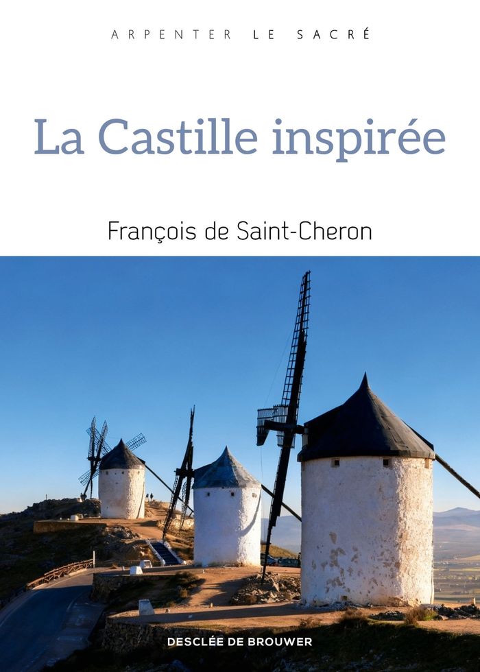 Couverture du livre « La Castille inspirée » de François de Saint-Cheron, librairie Les Contes Infusés à Corte
