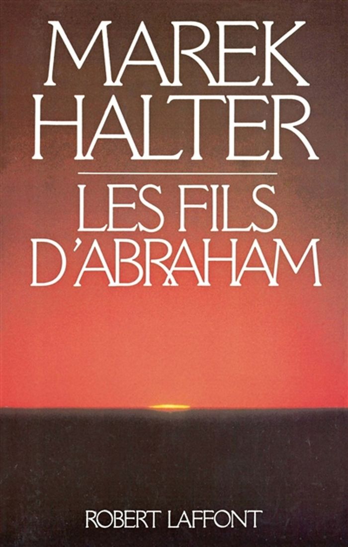 Couverture du livre « LES FILS D'ABRAHAM » de Marek Halter, librairie Les Contes Infusés à Corte