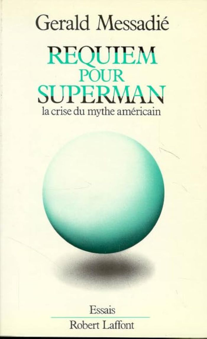 Couverture du livre « REQUIEM POUR SUPERMAN » de Gerald Messadie, librairie Les Contes Infusés à Corte