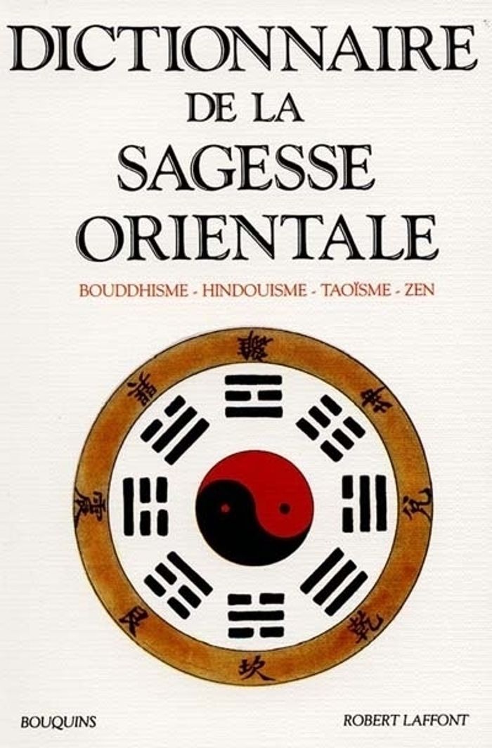 Couverture du livre « DICTIONNAIRE DE LA SAGESSE ORIENTALE BOUDDHISME, HINDOUISME, TAOISME, ZEN » de Collectif, librairie Les Contes Infusés à Corte