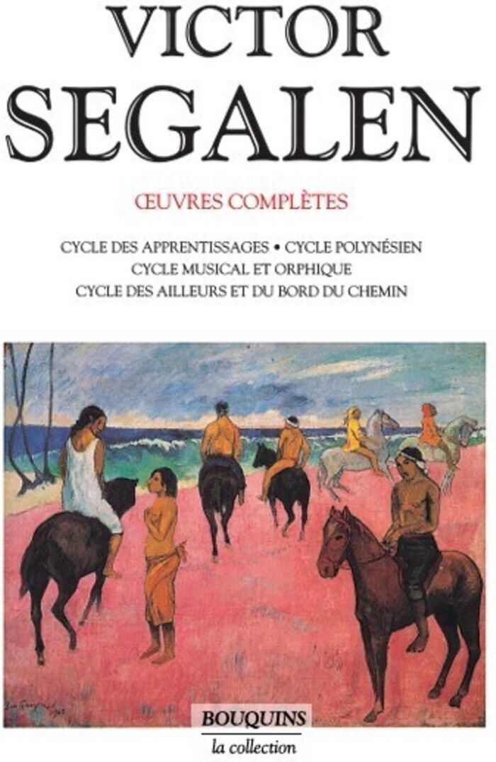 Couverture du livre « VICTOR SEGALEN - TOME 1 - OEUVRES COMPLETES - VOL01 » de Henry Bouillier, librairie Les Contes Infusés à Corte