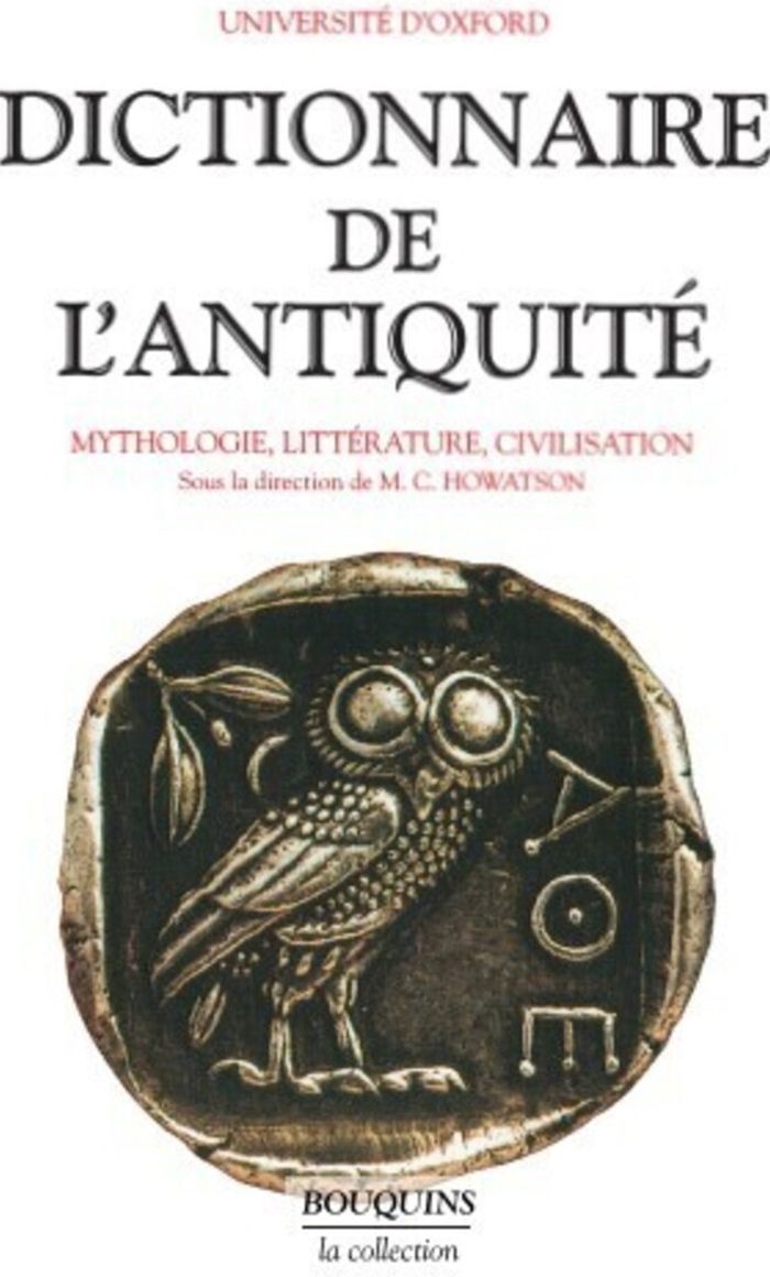 Couverture du livre « DICTIONNAIRE DE L'ANTIQUITE MYTHOLOGIE, LITTERATURE, CIVILISATION » de D'Oxford Universite, librairie Les Contes Infusés à Corte