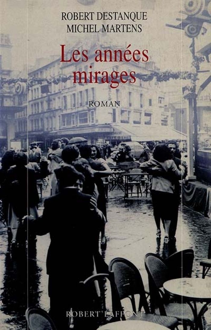 Couverture du livre « LES ANNEES MIRAGES » de Destanque/martens, librairie Les Contes Infusés à Corte