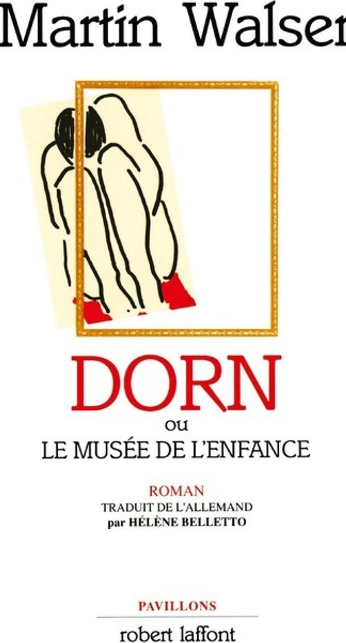 Couverture du livre « DORN OU LE MUSEE DE L'ENFANCE » de Martin Walser, librairie Les Contes Infusés à Corte