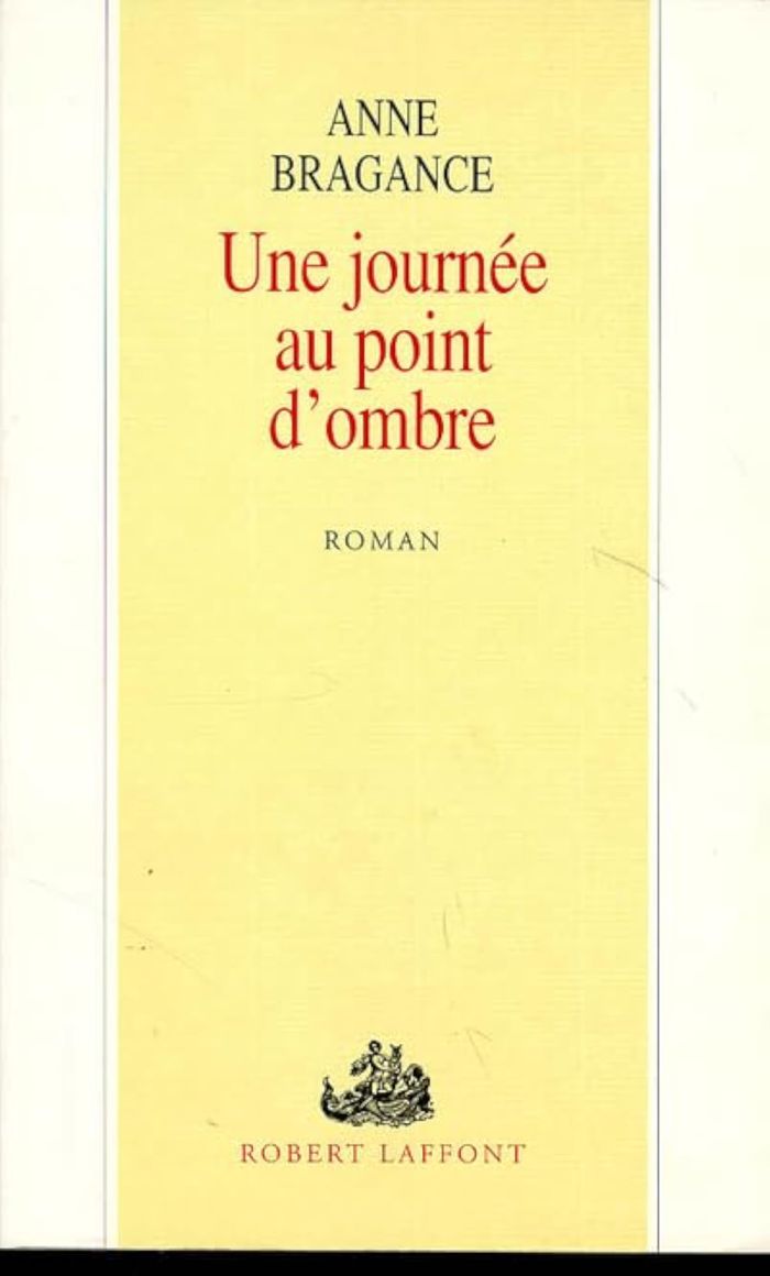 Couverture du livre « UNE JOURNEE AU POINT D'OMBRE » de Anne Bragance, librairie Les Contes Infusés à Corte