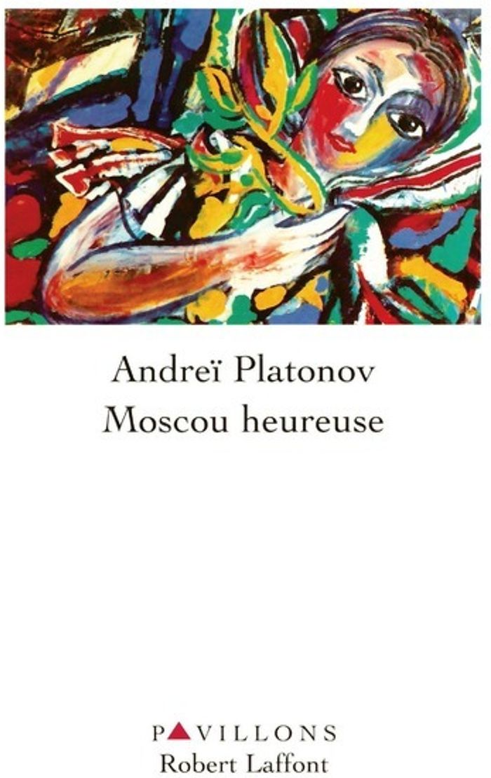 Couverture du livre « MOSCOU HEUREUSE » de Andrei Platonov, librairie Les Contes Infusés à Corte