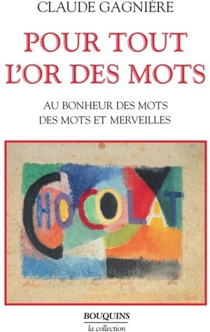 Couverture du livre « POUR TOUT L'OR DES MOTS AU BONHEUR DES MOTS, DES MOTS ET DES MERVEILLES » de Claude Gagniere, librairie Les Contes Infusés à Corte