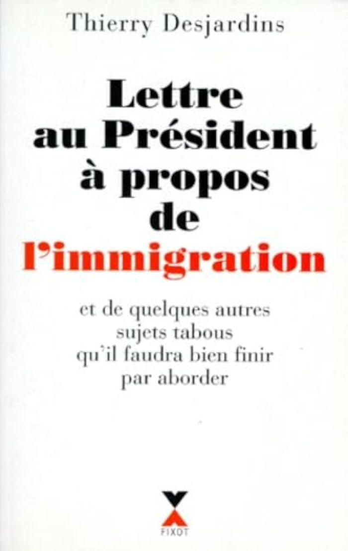 Couverture du livre « LETTRE AU PRESIDENT A PROPOS DE L'IMMIGRATION » de Thierry Desjardins, librairie Les Contes Infusés à Corte