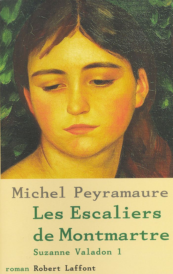 Couverture du livre « LES ESCALIERS DE MONTMARTRE - TOME 1 - SUZANNE VALADON - NE - VOL01 » de Michel Peyramaure, librairie Les Contes Infusés à Corte