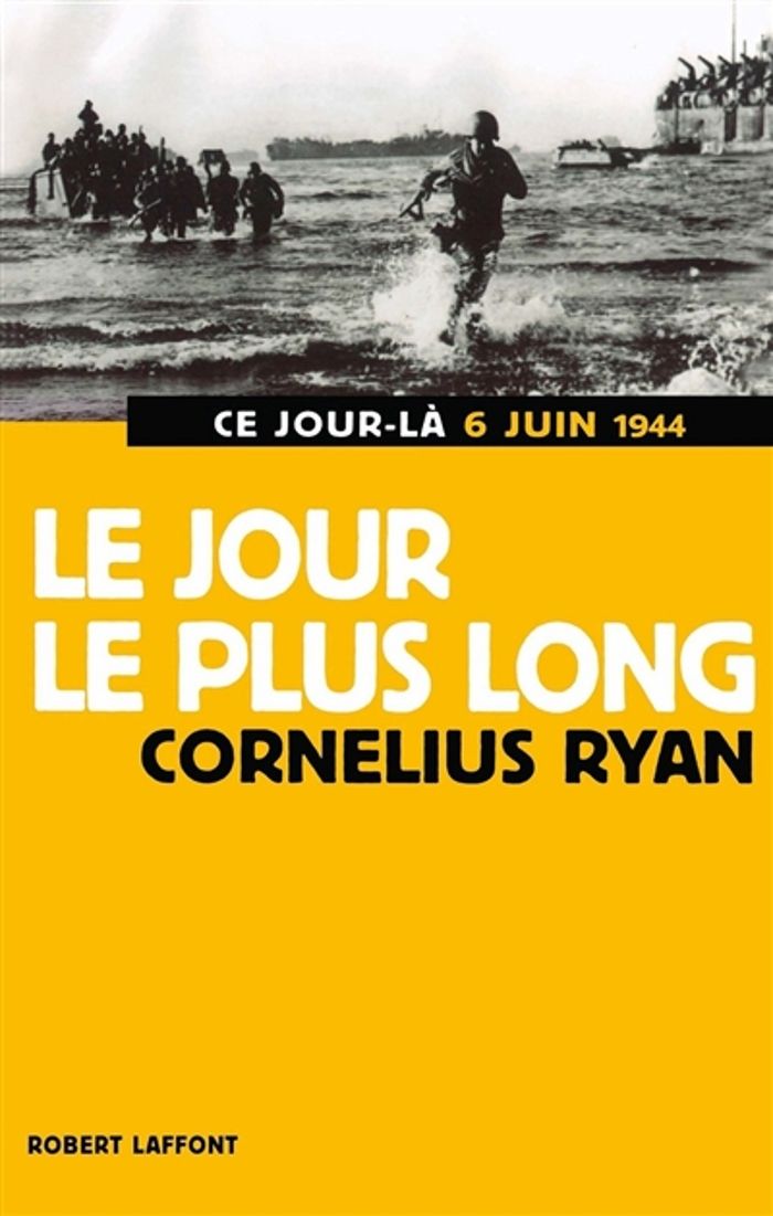 Couverture du livre « LE JOUR LE PLUS LONG CE JOUR-LA 6 JUIN 1944 », librairie Les Contes Infusés à Corte