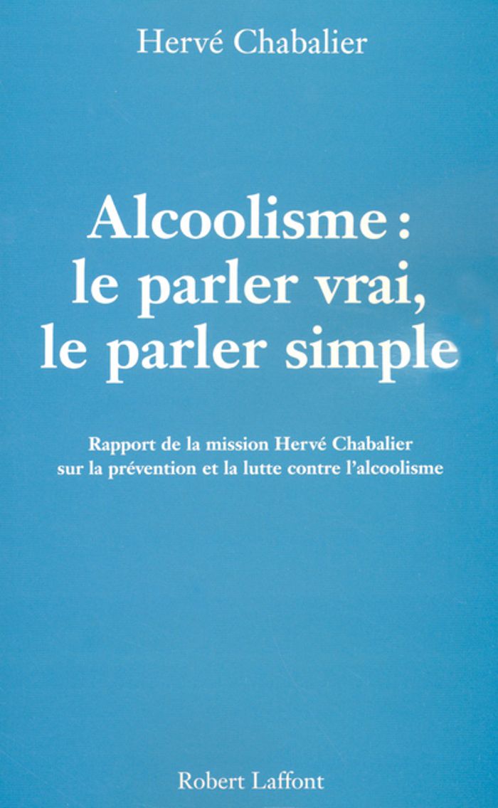 Couverture du livre « ALCOOLISME LE PARLER VRAI, LE PARLER SIMPLE », librairie Les Contes Infusés à Corte