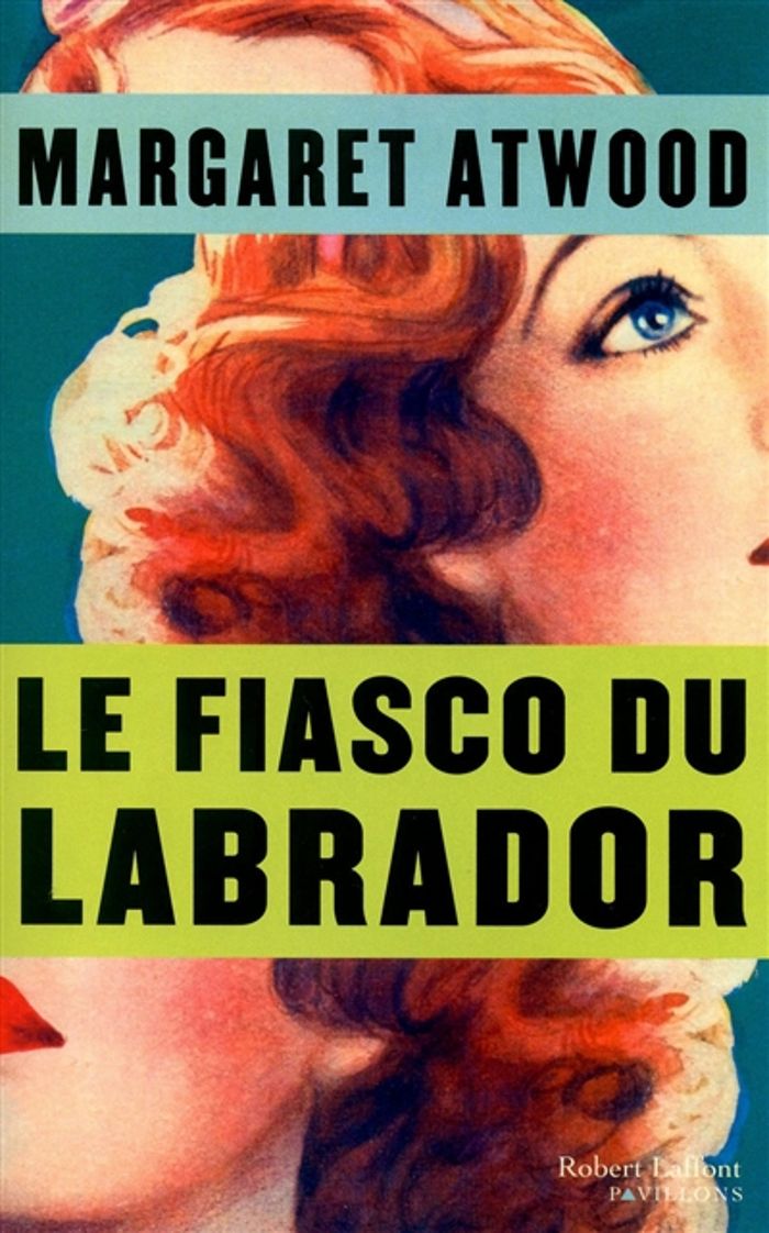 Couverture du livre « Le fiasco du Labrador : et autres nouvelles » de Margaret Atwood, librairie Les Contes Infusés à Corte