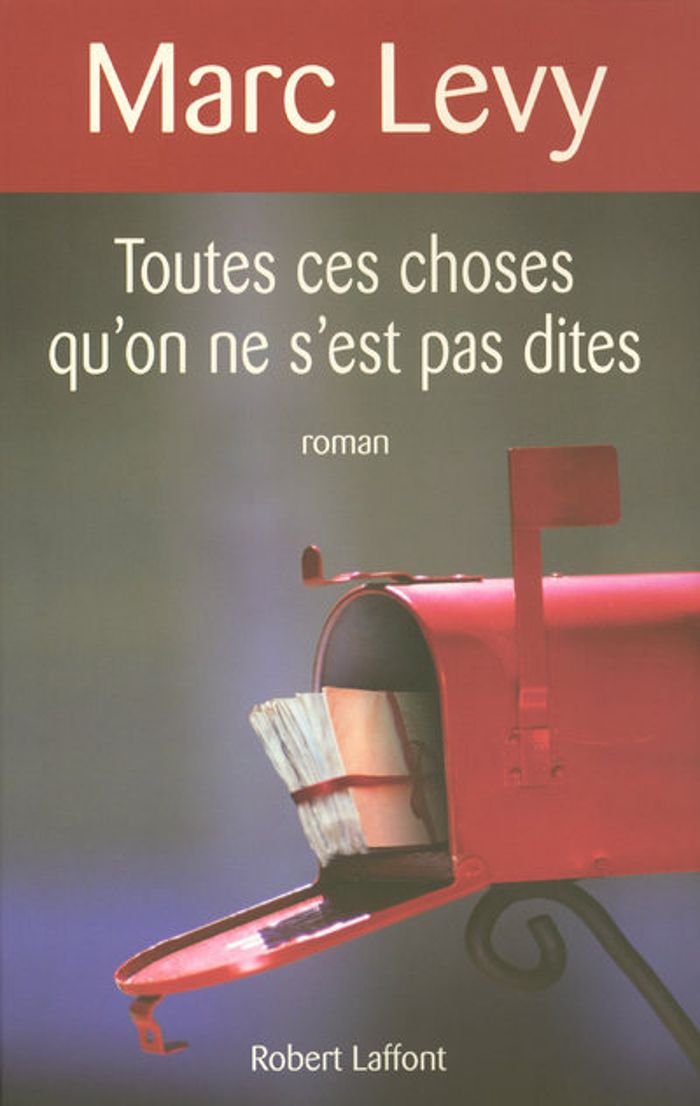 Couverture du livre « Toutes ces choses qu'on ne s'est pas dites : roman » de Marc Lévy, librairie Les Contes Infusés à Corte