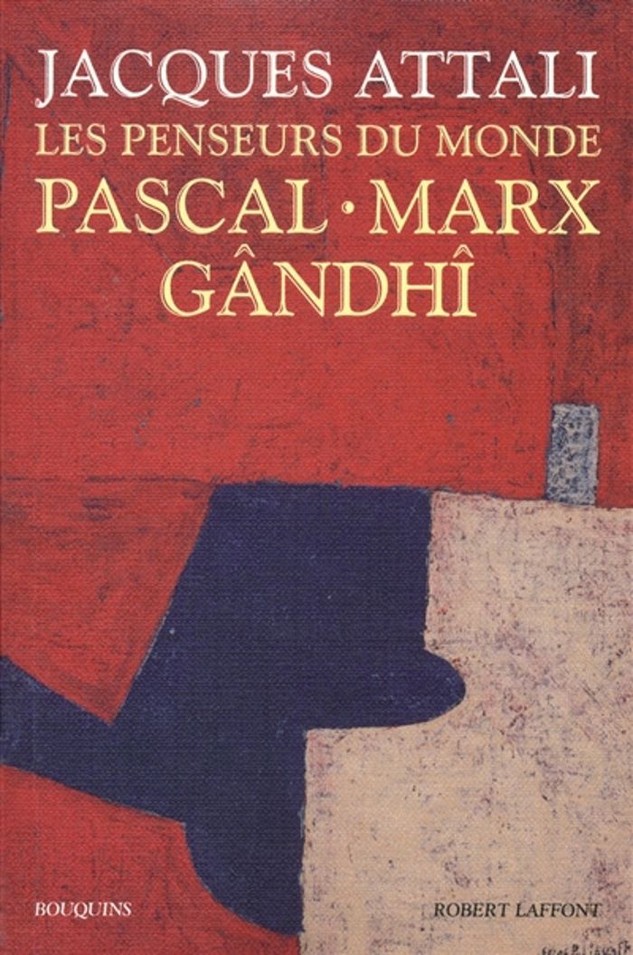Couverture du livre « Les penseurs du monde : Pascal, Marx, Gândhî » de Jacques Attali, librairie Les Contes Infusés à Corte