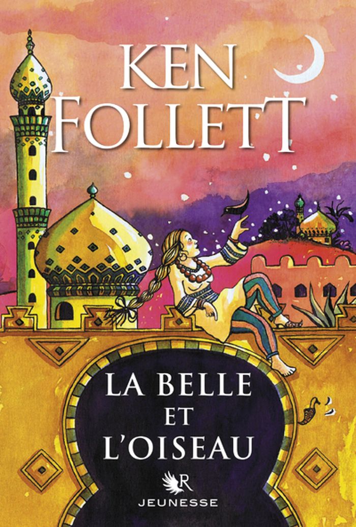 Couverture du livre « La belle et l'oiseau : conte » de Ken Follett, librairie Les Contes Infusés à Corte