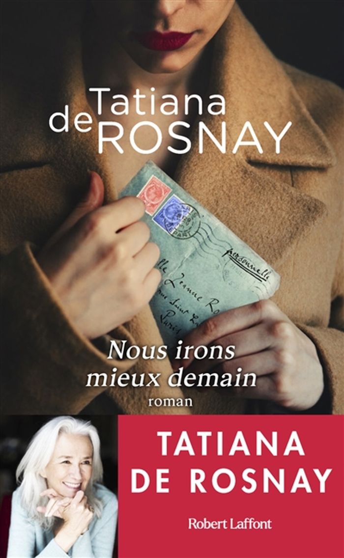 Couverture du livre « Nous irons mieux demain : roman » de Tatiana de Rosnay, librairie Les Contes Infusés à Corte