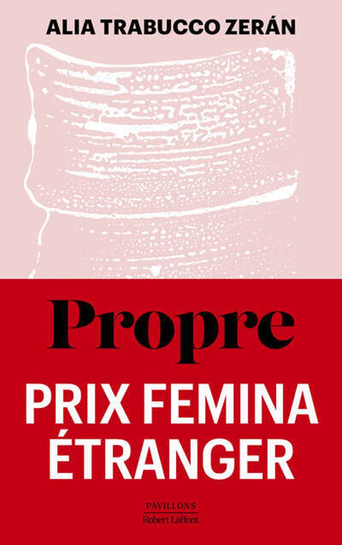 Couverture du livre « Propre : roman » de Alia Trabucco Zerán, librairie Les Contes Infusés à Corte