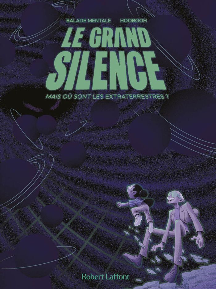 Couverture du livre « Le grand silence : mais où sont les extraterrestres ? » de Balade mentale, librairie Les Contes Infusés à Corte
