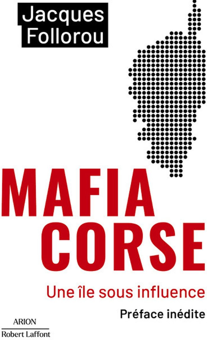 Couverture du livre « MAFIA CORSE - UNE ILE SOUS INFLUENCE », librairie Les Contes Infusés à Corte