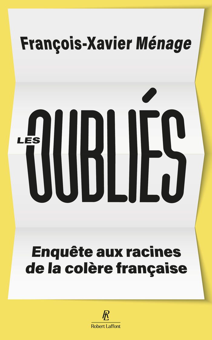 Couverture du livre « Les oubliés : enquête aux racines de la colère française », librairie Les Contes Infusés à Corte