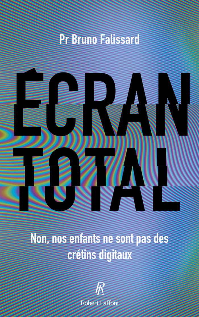 Couverture du livre « ECRAN TOTAL - NON, NOS ENFANTS NE SONT PAS DES CRETINS DIGITAUX », librairie Les Contes Infusés à Corte