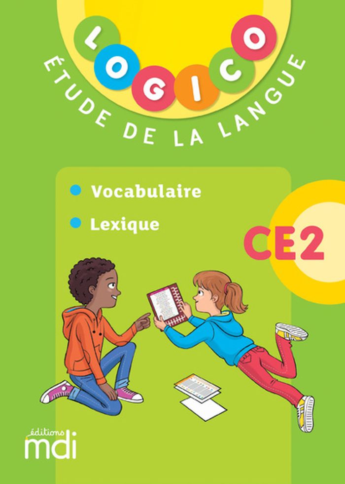 Couverture du livre « LOGICO - ETUDE DE LA LANGUE CE2 3 - VOCABULAIRE ET LEXIQUE 2019 » de Elodie Richard, librairie Les Contes Infusés à Corte