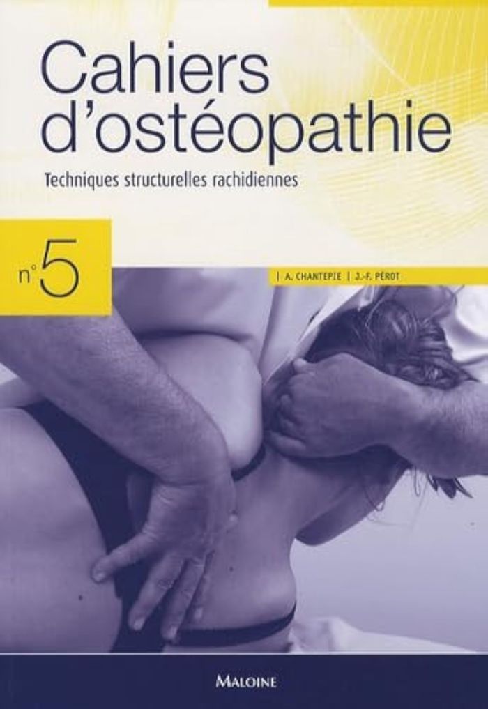 Couverture du livre « CAHIERS D'OSTEOPATHIE N 5 - TECHNIQUES STRUCTURELLES RACHIDIENNES » de Chantepie/perot, librairie Les Contes Infusés à Corte