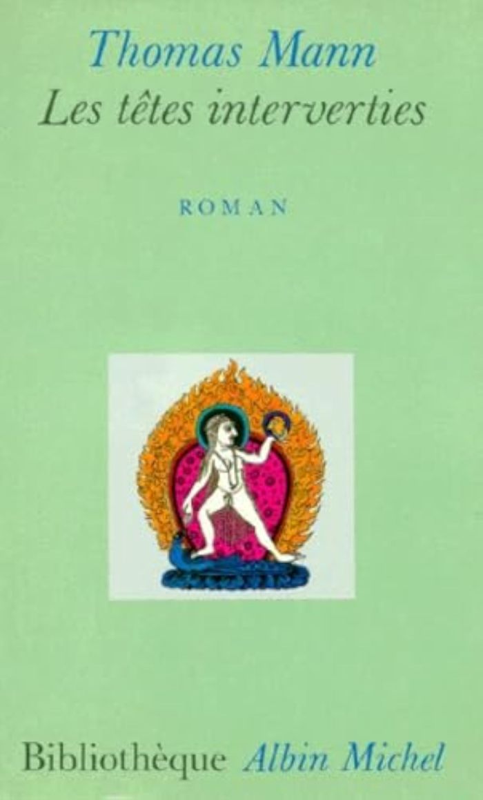 Couverture du livre « BIBLIOTHEQUE ALBIN MICHEL POCHE - T02 - LES TETES INTERVERTIES - LEGENDE HINDOUE » de Thomas Mann, librairie Les Contes Infusés à Corte