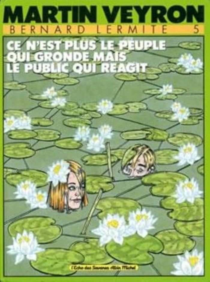 Couverture du livre « BERNARD LERMITE - TOME 05 - CE N'EST PLUS LE PEUPLE QUI GRONDE » de Martin Veyron, librairie Les Contes Infusés à Corte