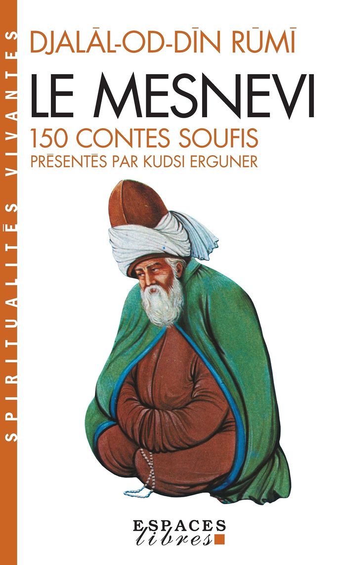 Couverture du livre « SPIRITUALITES VIVANTES POCHE - T70 - LE MESNEVI - 150 CONTES SOUFIS » de Erguner Kudsi Ahmed, librairie Les Contes Infusés à Corte