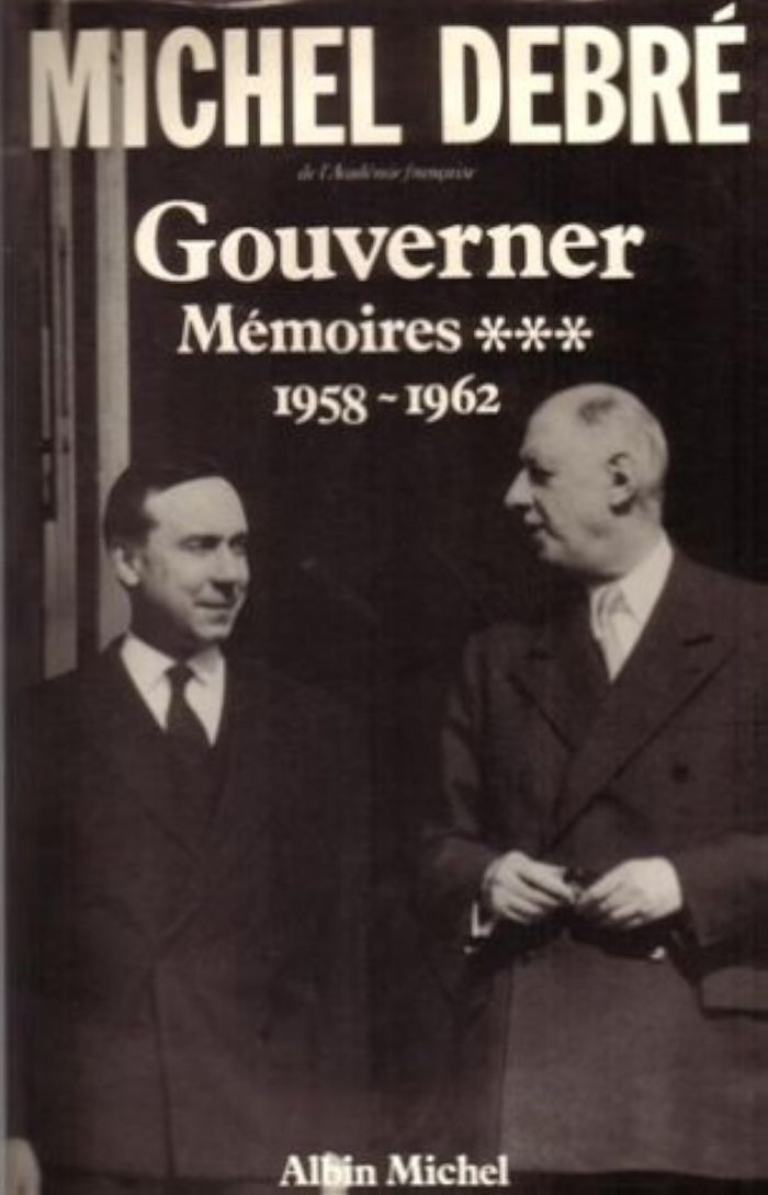 Couverture du livre « TROIS REPUBLIQUES POUR UNE FRANCE - TOME 3 - GOUVERNER, 1958-1962 » de Michel Debre, librairie Les Contes Infusés à Corte