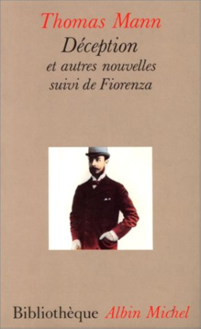 Couverture du livre « BIBLIOTHEQUE ALBIN MICHEL POCHE - T20 - DECEPTION ET AUTRES NOUVELLES - SUIVI DE FIORENZA » de Thomas Mann, librairie Les Contes Infusés à Corte
