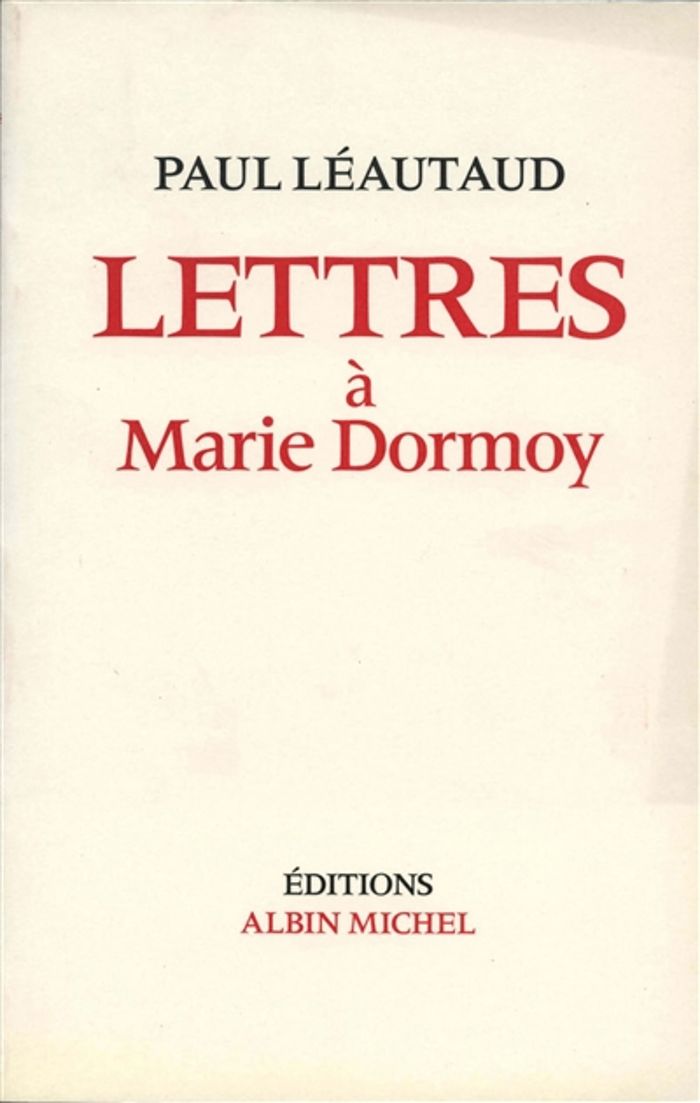 Couverture du livre « LETTRES A MARIE DORMOY » de Paul Leautaud, librairie Les Contes Infusés à Corte