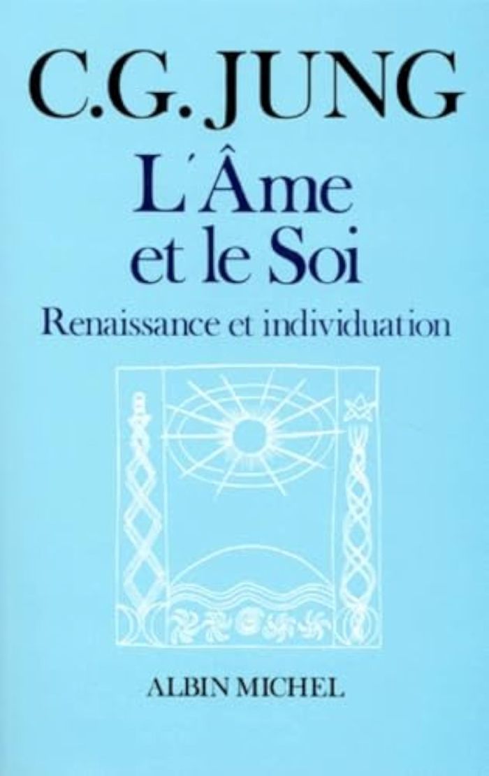 Couverture du livre « L'AME ET LE SOI - RENAISSANCE ET INDIVIDUALISATION » de Jung Carl Gustav, librairie Les Contes Infusés à Corte