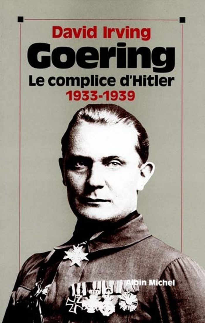 Couverture du livre « GOERING - TOME 1 - 1933-1939, LE COMPLICE D'HITLER » de Raymond Albeck, librairie Les Contes Infusés à Corte