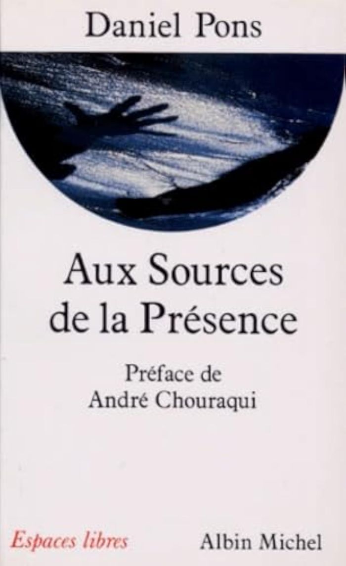 Couverture du livre « ESPACES LIBRES - T19 - AUX SOURCES DE LA PRESENCE » de Daniel Pons, librairie Les Contes Infusés à Corte