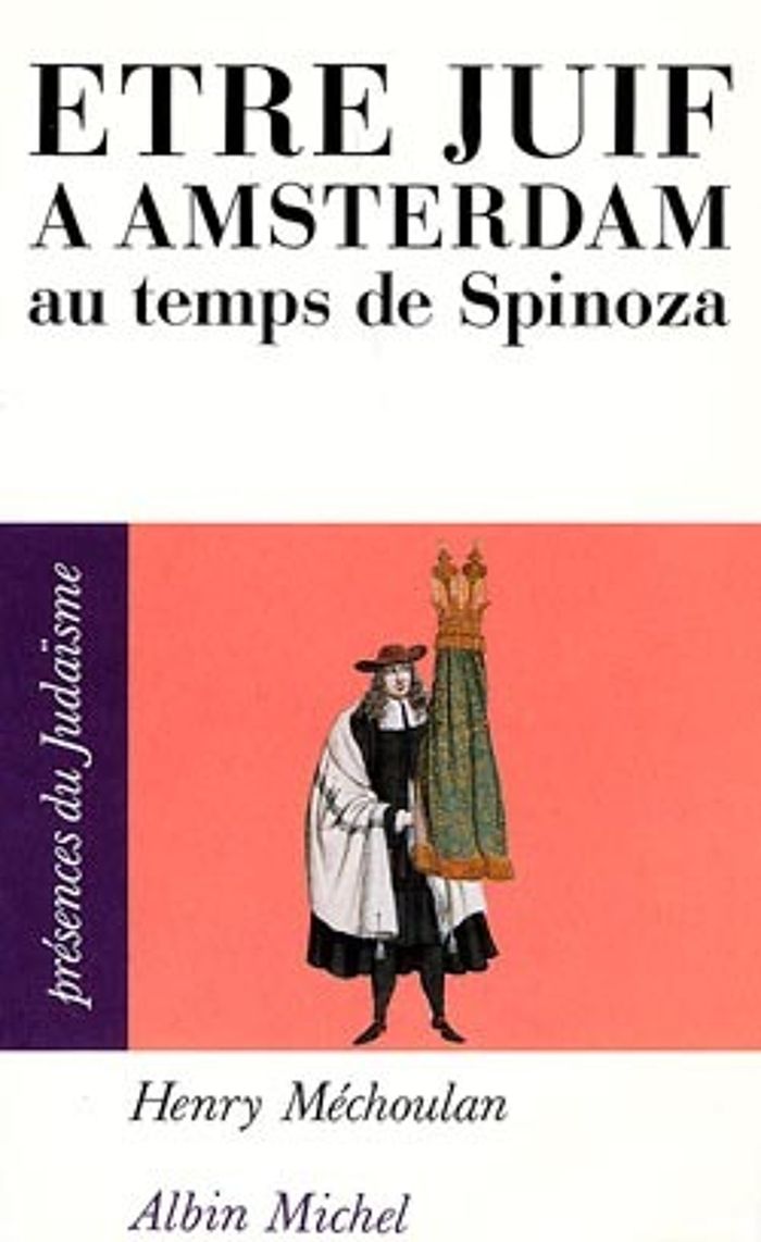 Couverture du livre « PRESENCES DU JUDAISME POCHE - T01 - ETRE JUIF A AMSTERDAM AU TEMPS DE SPINOZA (ESPACES LIBRES - HIST » de Henry Mechoulan, librairie Les Contes Infusés à Corte