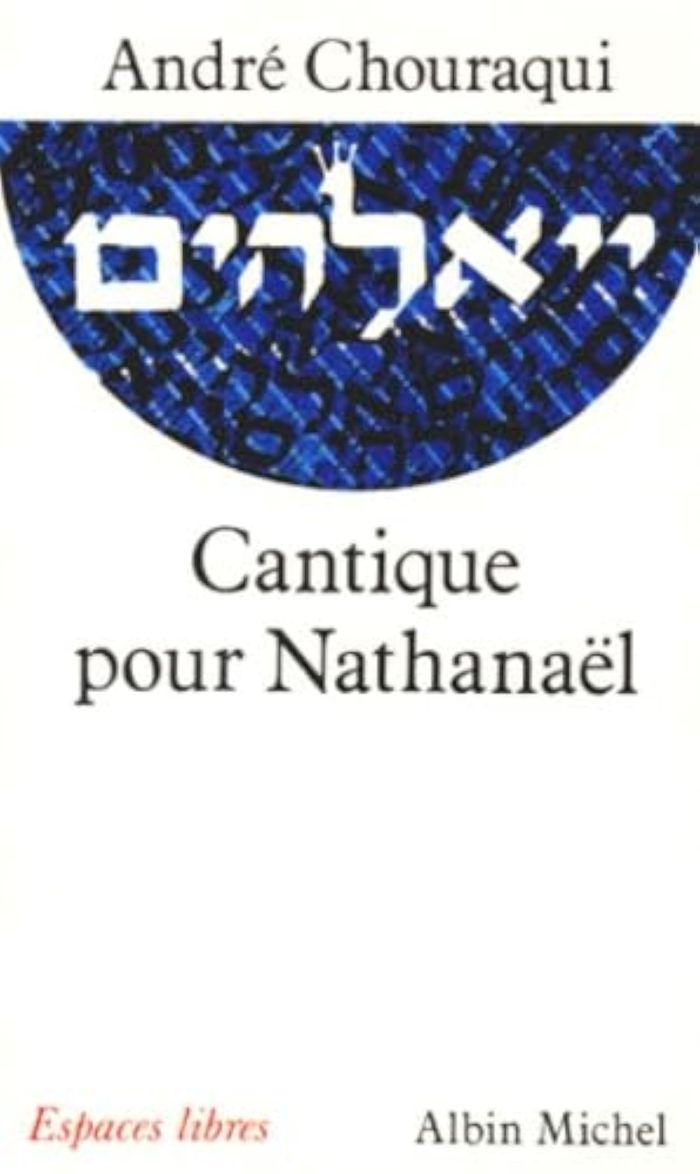 Couverture du livre « ESPACES LIBRES - T23 - CANTIQUE POUR NATHANAEL » de Andre Chouraqui, librairie Les Contes Infusés à Corte