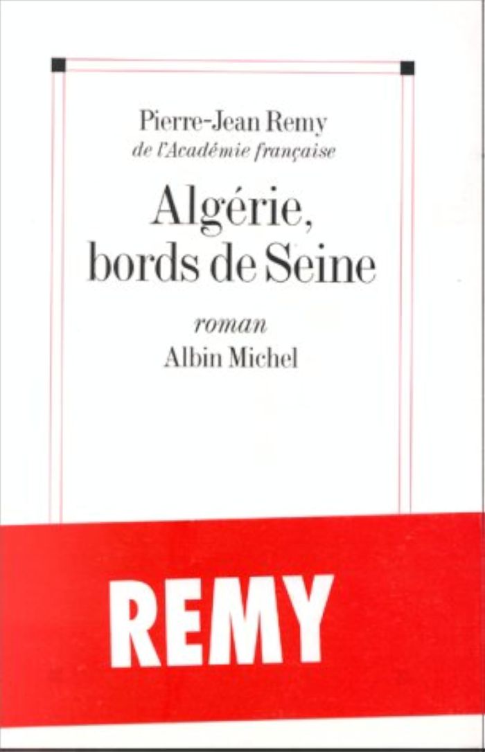Couverture du livre « ALGERIE, BORDS DE SEINE » de Pierre-Jean Remy, librairie Les Contes Infusés à Corte