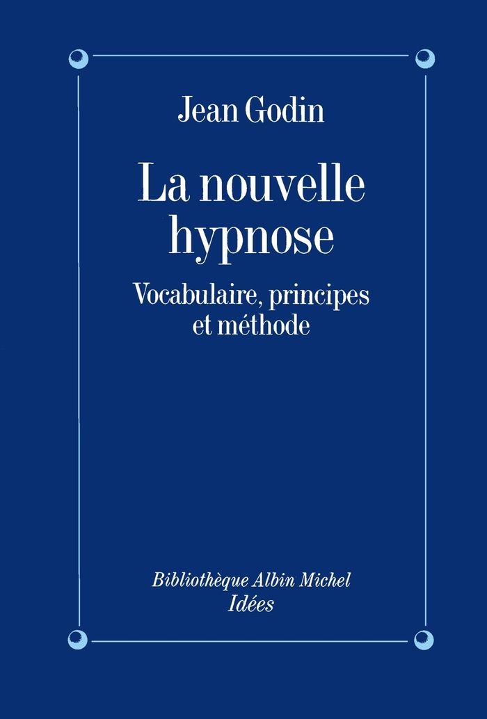 Couverture du livre « LA NOUVELLE HYPNOSE - VOCABULAIRE, PRINCIPES ET METHODE », librairie Les Contes Infusés à Corte