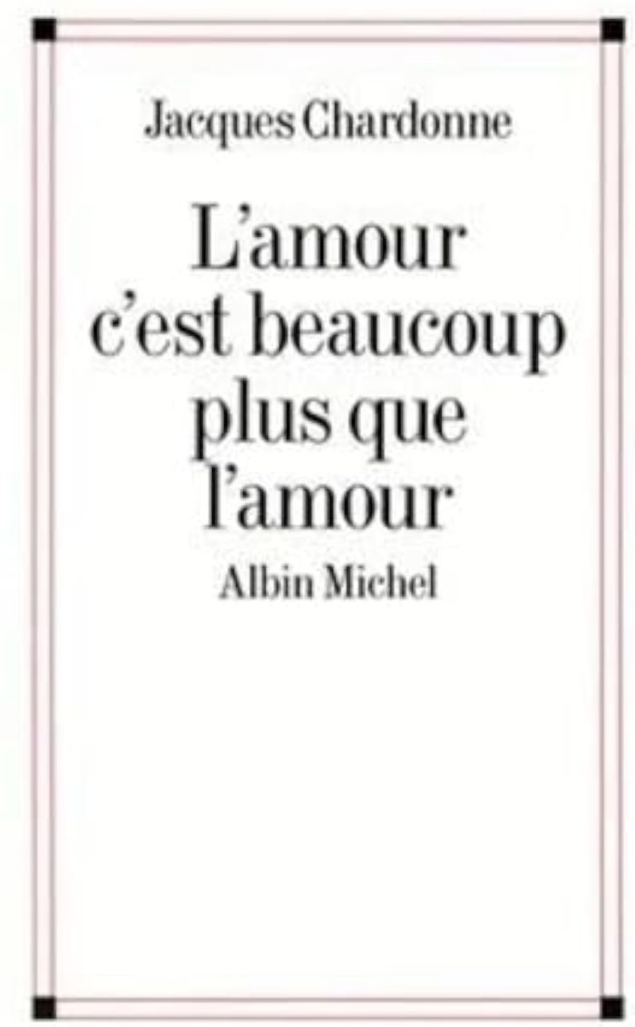 Couverture du livre « L'AMOUR C'EST BEAUCOUP PLUS QUE L'AMOUR - CROQUIS D'UN PAYSAGE CHANGEANT » de Jacques Chardonne, librairie Les Contes Infusés à Corte