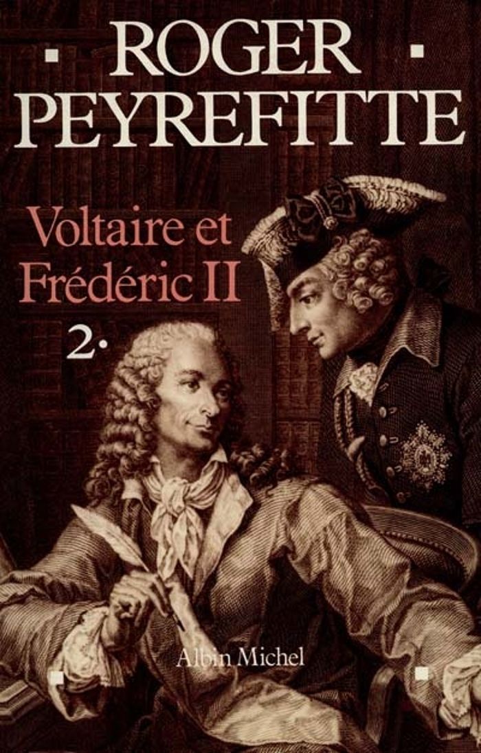 Couverture du livre « VOLTAIRE ET FREDERIC II - TOME 2 » de Roger Peyrefitte, librairie Les Contes Infusés à Corte