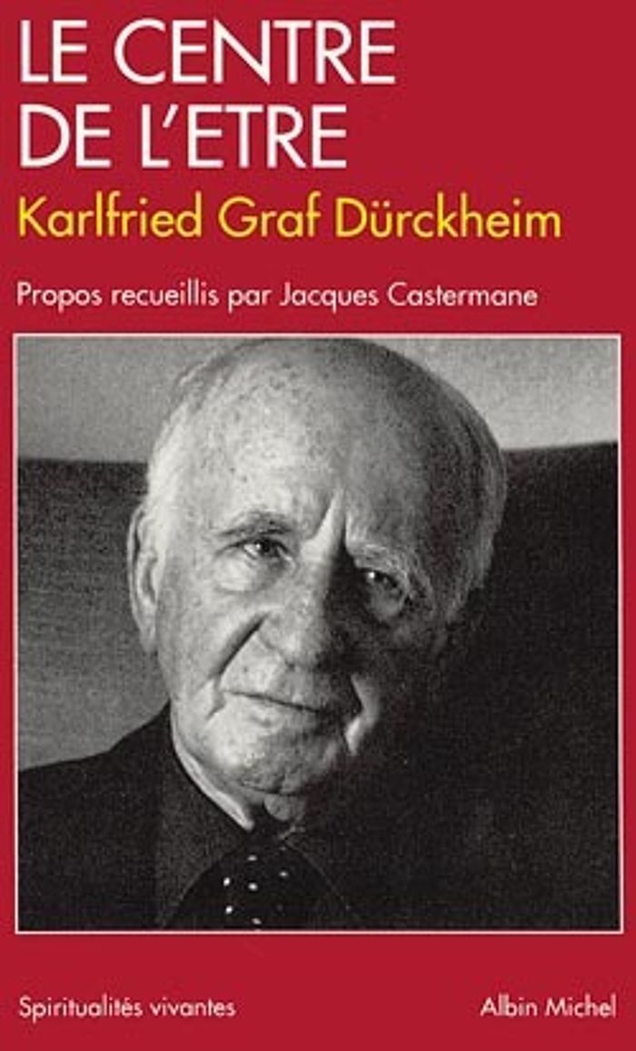 Couverture du livre « SPIRITUALITES VIVANTES POCHE - T104 - LE CENTRE DE L'ETRE » de Durckheim K G., librairie Les Contes Infusés à Corte