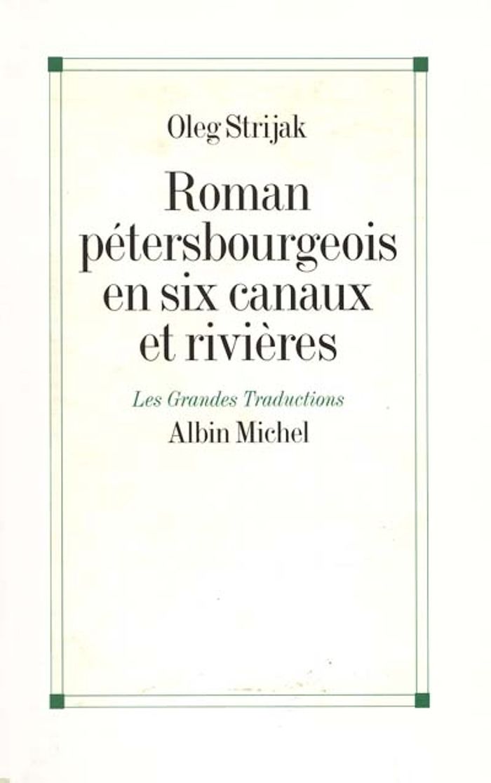 Couverture du livre « ROMAN PETERSBOURGEOIS EN SIX CANAUX ET RIVIERES », librairie Les Contes Infusés à Corte