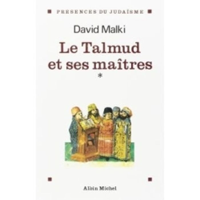 Couverture du livre « LE TALMUD ET SES MAITRES - TOME 1 » de David Malki, librairie Les Contes Infusés à Corte