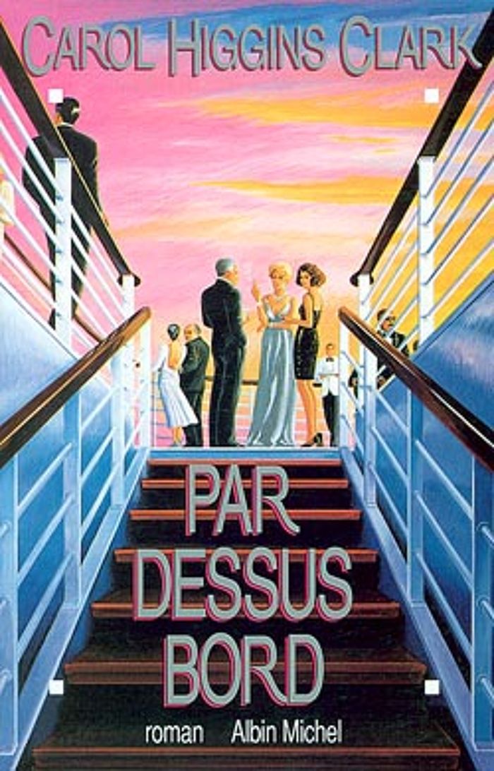Couverture du livre « PAR-DESSUS BORD » de Higgins Clark Carol, librairie Les Contes Infusés à Corte