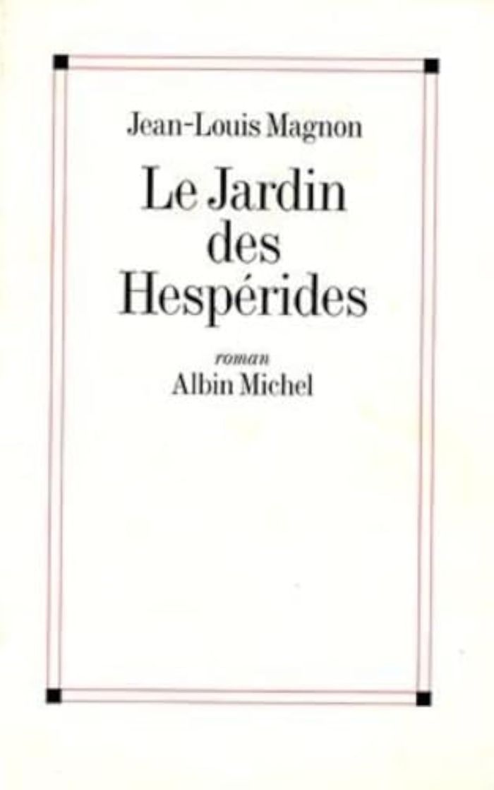Couverture du livre « LE JARDIN DES HESPERIDES » de Jean-Louis Magnon, librairie Les Contes Infusés à Corte