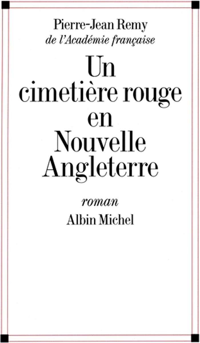 Couverture du livre « UN CIMETIERE ROUGE EN NOUVELLE-ANGLETERRE » de Pierre-Jean Remy, librairie Les Contes Infusés à Corte