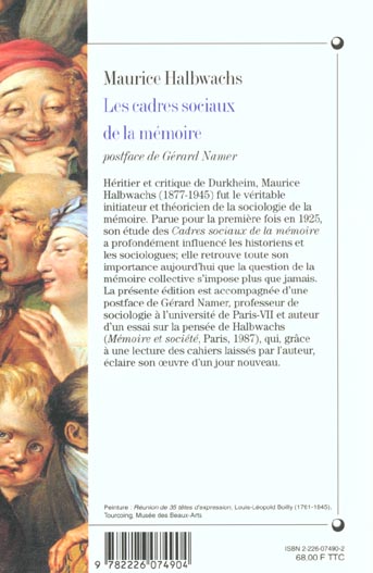 Quatrième de couverture de « BIBLIOTHEQUE DE L'EVOLUTION DE L'HUMANITE - T08 - LES CADRES SOCIAUX DE LA MEMOIRE »