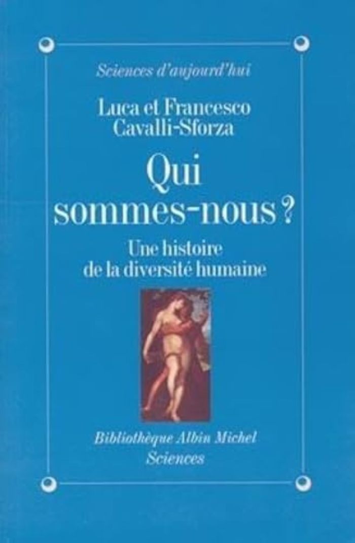Couverture du livre « QUI SOMMES-NOUS ? - UNE HISTOIRE DE LA DIVERSITE HUMAINE » de Cavalli-Sforza, librairie Les Contes Infusés à Corte